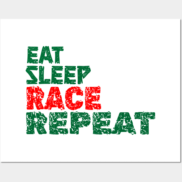 EAT SLEEP RACE REPEAT Wall Art by King Chris